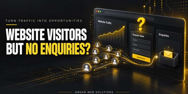 Why Your Website Gets Visitors but Not Enquiries