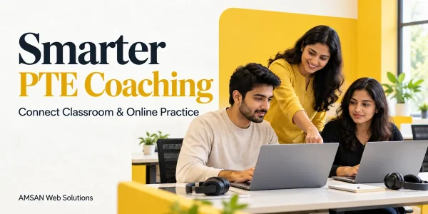 How PTE Coaching Institutes Can Combine Classroom Teaching with Online Practice