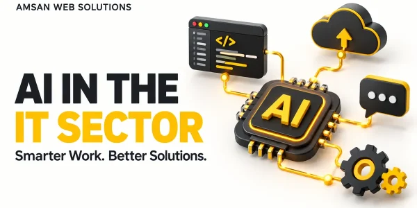 The Role of Artificial Intelligence in the IT Sector: How AI Helps Businesses Work Better